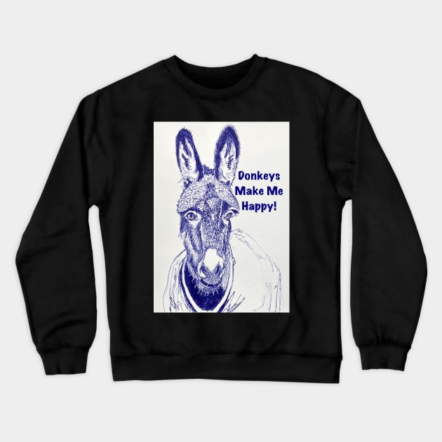 Donkeys Make Me Happy! Crewneck Sweatshirt by ElizaC